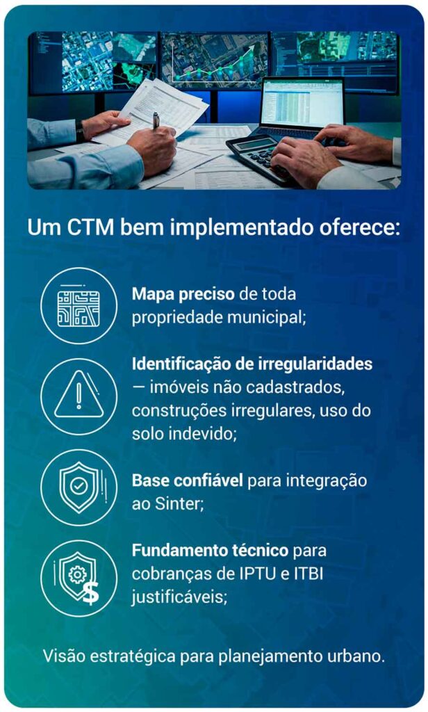 Infográfico destaca benefícios do CTM, como mapeamento preciso, identificação de irregularidades e base para IPTU e planejamento urbano.